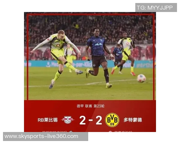 德甲激战:马竞与拜仁2比2平局红牌事件引发全场热议与十大精彩进球回顾